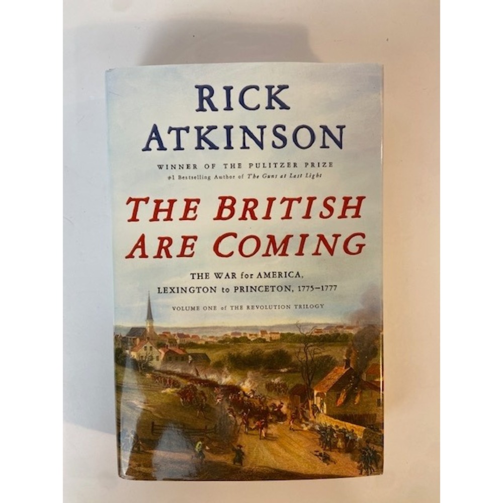 Signed Rick Atkinson The British Are Coming First Edition Hardcover History Book